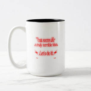Terrible Idea Two-Tone Coffee Mug