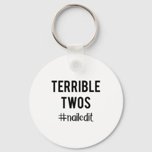 Terrible Twos_ Nailed It Funny Toddlers 2 Year Old Keychain