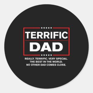 Terrific Dad - Funny Donald Trump Fathers Day  Classic Round Sticker