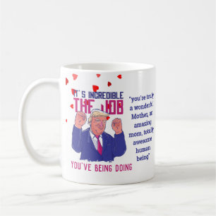 Terrific MOM Funny TRUMP Quote Mothers Customized Coffee Mug