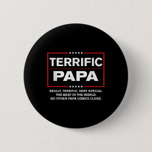 Terrific Papa - Funny Donald Trump Best Papa  2 Inch Round Button