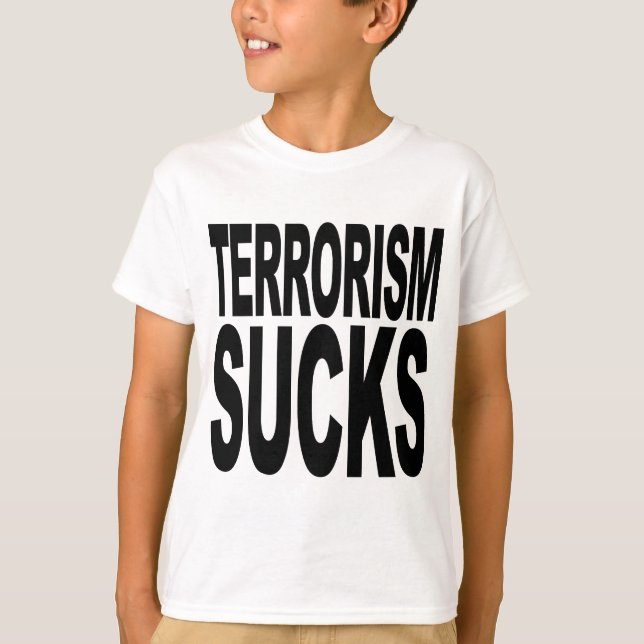 Terrorism Sucks T-Shirt (Front)