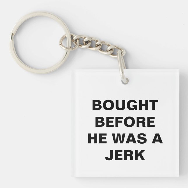 Tesla - Bought Before he was a Jerk Keychain (Front)