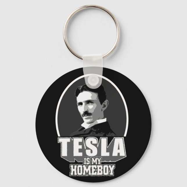 Tesla Is My Homeboy Keychain (Front)
