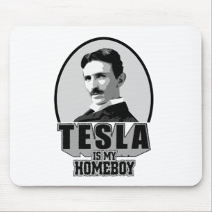 Tesla Is My Homeboy Mouse Pad