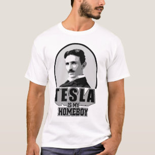 Tesla Is My Homeboy T-Shirt