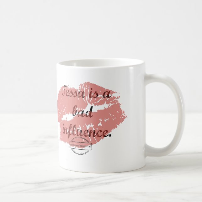 Tessa is a Bad Influence Mug (Right)
