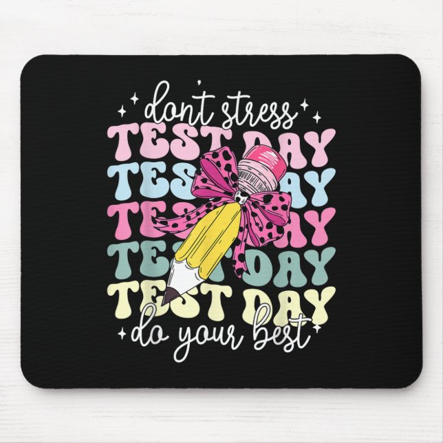 Test Day Couqette Bow Pencil Dont Stress Do Your B Mouse Pad (Front)