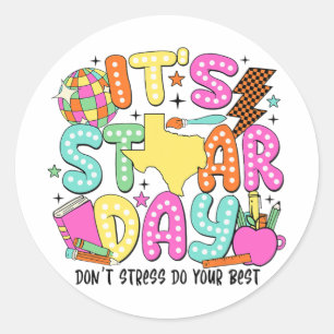 Test Day Dont Stress Do Your Best Testing Teacher  Classic Round Sticker
