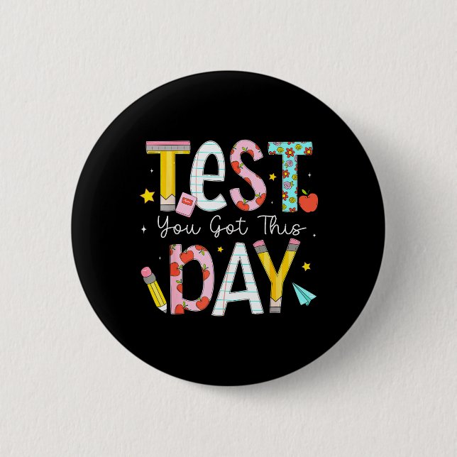 Test Day Got This for Student Kids Teacher State 2 Inch Round Button (Front)
