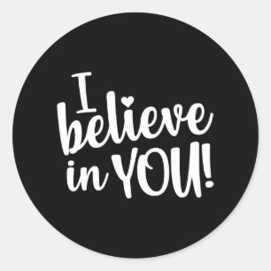 Test Day I Believe In You Testing Exam Proctor Classic Round Sticker