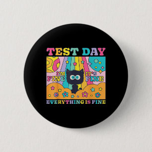 Test Day is Fine Funny Black Cat Testing Teacher 2 Inch Round Button