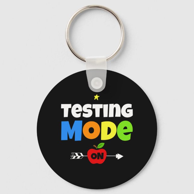 Test Day Mode On Teacher Testing Ideas School  Keychain (Front)