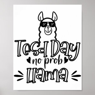 Test Day No Prob-llama Llama Teacher Testing Day 1 Poster