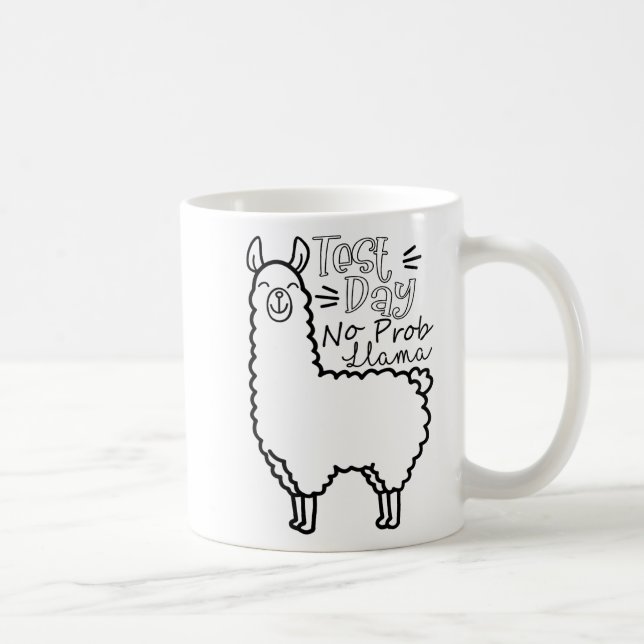 Test Day No Prob-llama Llama Teacher Testing Day  Coffee Mug (Right)