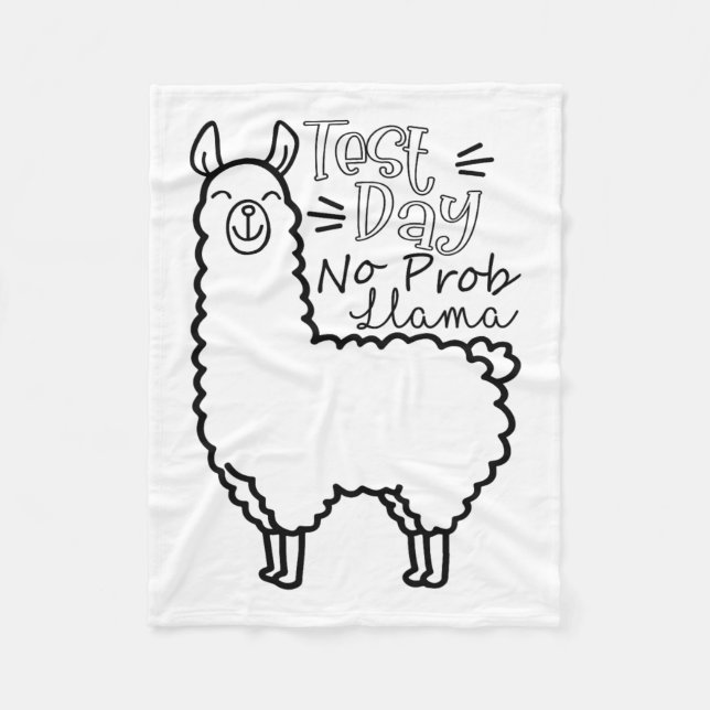 Test Day No Prob-llama Llama Teacher Testing Day  Fleece Blanket (Front)