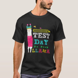 Test Day No Prob Llama  Teacher Testing T-Shirt