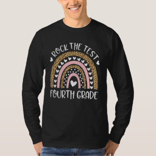 Test Day Rock The Test Fourth Grade Rainbow Teache T-Shirt