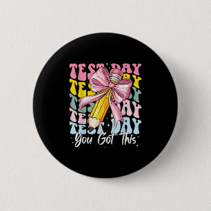 Test Day Rock The Test Motivational Teacher You Go 2 Inch Round Button