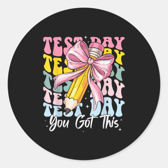 Test Day Rock The Test Motivational Teacher You Go Classic Round Sticker (Front)