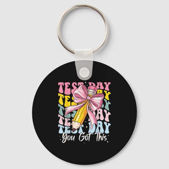 Test Day Rock The Test Motivational Teacher You Go Keychain (Front)