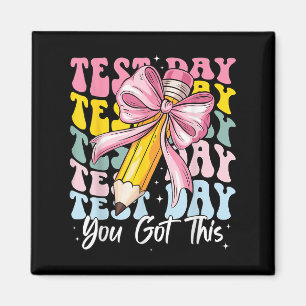 Test Day Rock The Test Motivational Teacher You Go Magnet