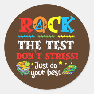 Test Day Rock The Test Teacher Testing Day  Classic Round Sticker