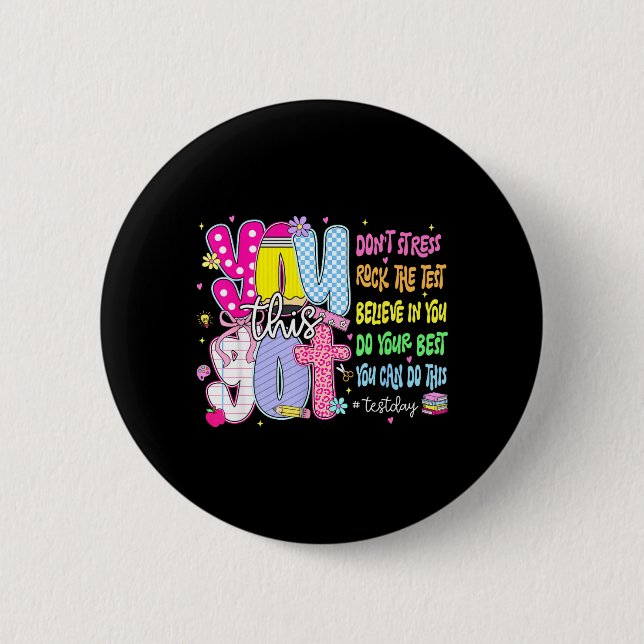 Test Day Rock The Test Teacher Testing Day Got 2 Inch Round Button (Front)