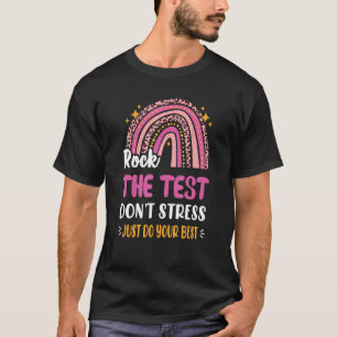 Test Day Rock The Test Teacher Testing Day Rainbo T-Shirt