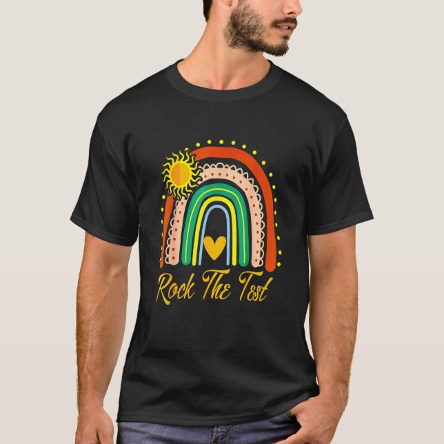 Test Day Rock The Test Teacher Testing Day Rainbow T-Shirt (Front)