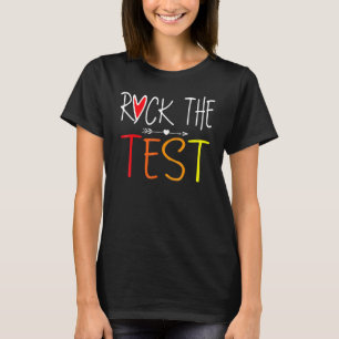 Test Day Rock The Test Teacher Testing Day Teache T-Shirt