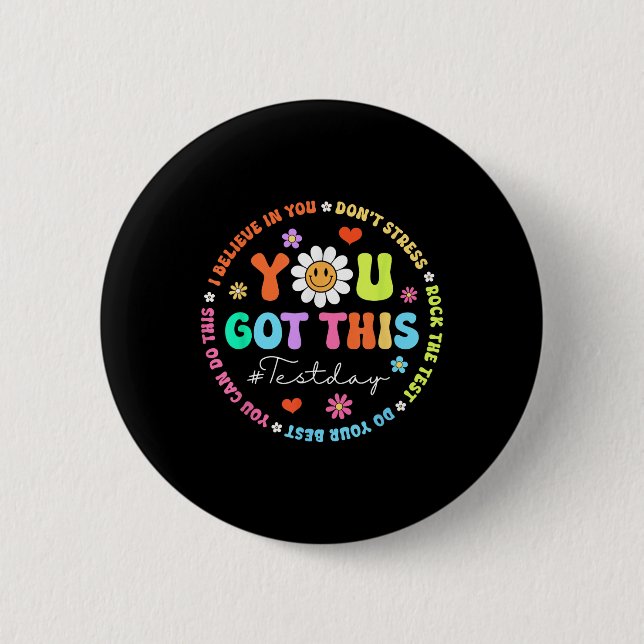 Test Day Rock The Test Teacher Testing Day You Got 2 Inch Round Button (Front)