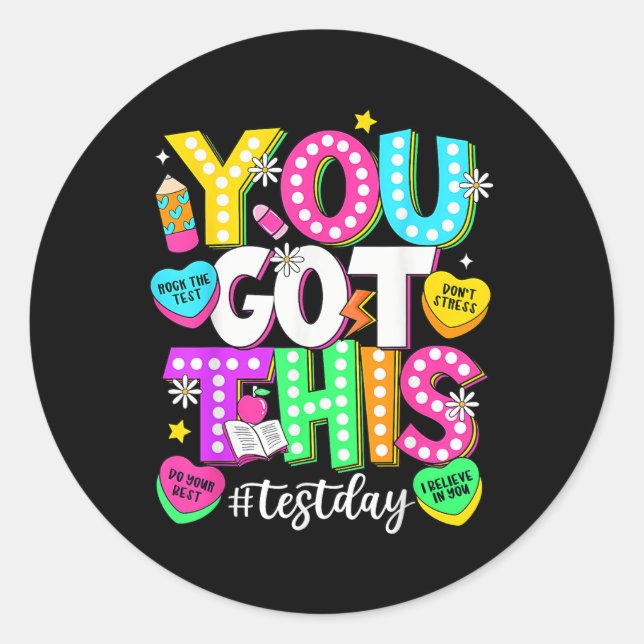 Test Day Rock The Test Teacher Testing Day You Got Classic Round Sticker (Front)