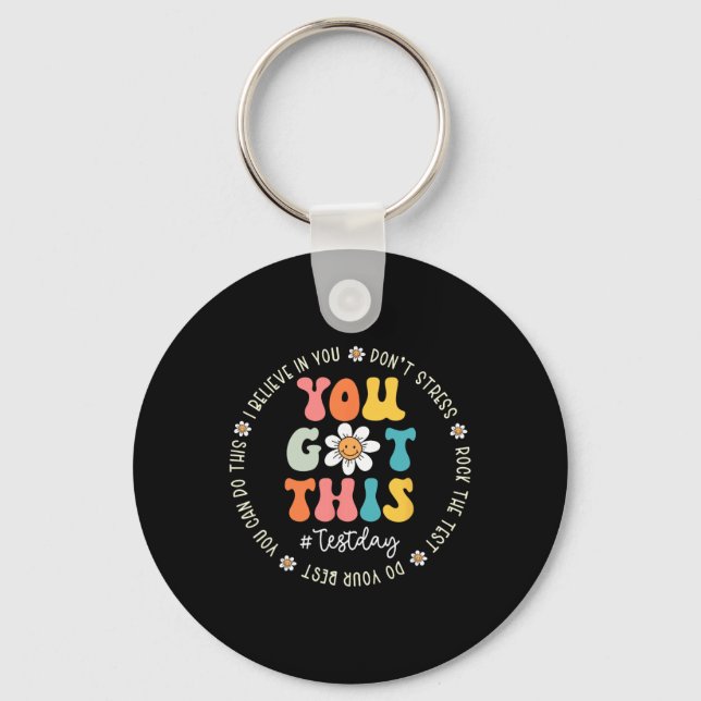 Test Day Rock The Test Teacher Testing Day You Got Keychain (Front)