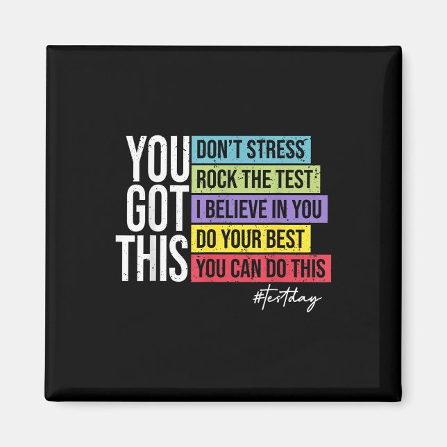 Test Day Rock The Test Teacher Testing Day You Got Magnet (Front)