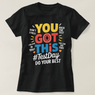 Test Day Rock The Test You Got This Test Testing T-Shirt