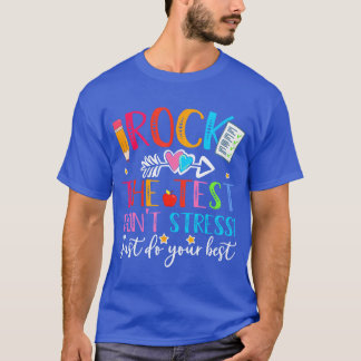 Test Day Rockheesteacheresting Day girl T-Shirt