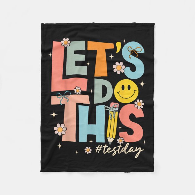 Test Day State Testing Lets Do This Teacher Motiva Fleece Blanket (Front)