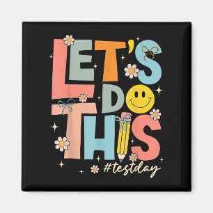 Test Day State Testing Lets Do This Teacher Motiva Magnet