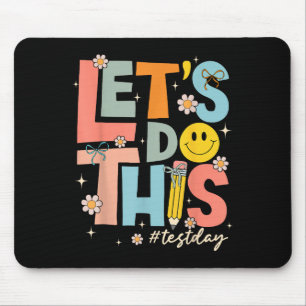 Test Day State Testing Lets Do This Teacher Motiva Mouse Pad