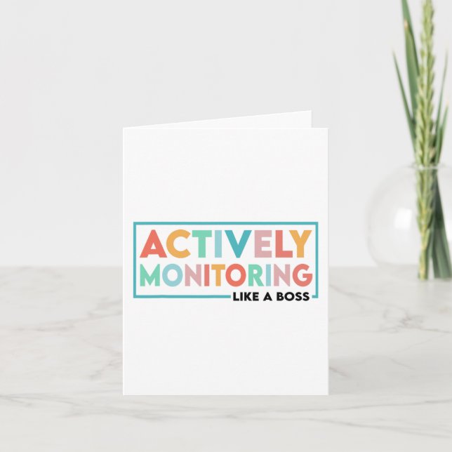 Test Day Teacher Actively Monitoring Like A Boss  Card (Front)