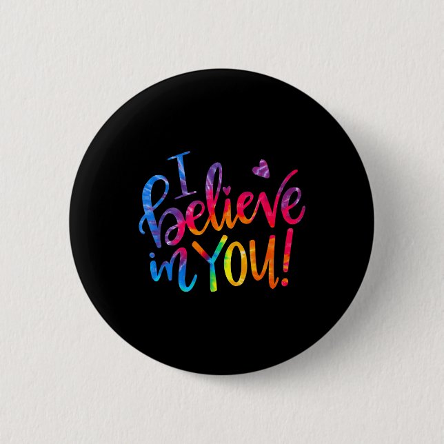 Test Day Teacher I Believe In You Testing Day  2 Inch Round Button (Front)