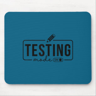 Test Day Teacher Shirt Testing Mode On For Women K Mouse Pad