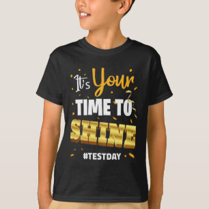 Test Day Tee Teacher Testing School Your Time To S