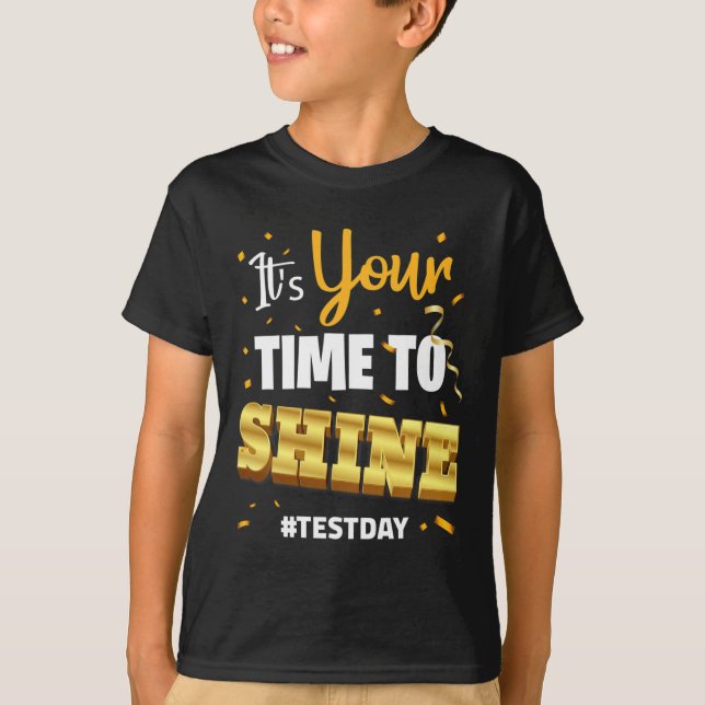 Test Day Tee Teacher Testing School Your Time To S (Front)