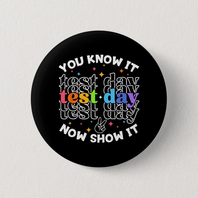 Test Day Testing Day Teacher Student Test Day  2 Inch Round Button (Front)