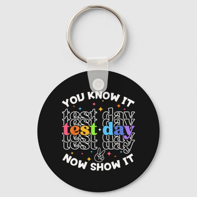 Test Day Testing Day Teacher Student Test Day  Keychain (Front)