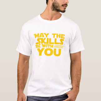 Test Day Testing May The Skills Be With You School T-Shirt