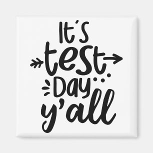 Test Day Yall Cute Test Day For Students Teachers Magnet