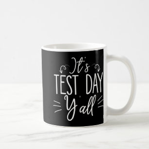 Test Day Yall Funny Final Exam Confident Student Coffee Mug